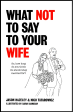 What Not To Say To Your Wife Fashion