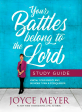 Your Battles Belong To The Lord: Study Guide Supply