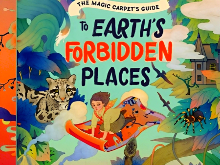 The Magic Carpet s Guide To Earth s Forbidden Places For Sale